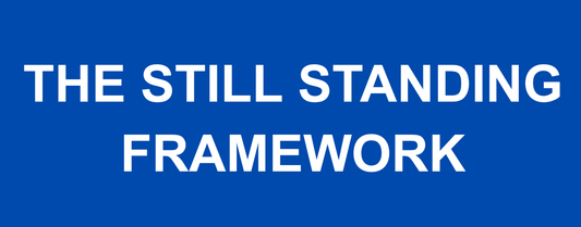 What is The Still Standing Framework?
