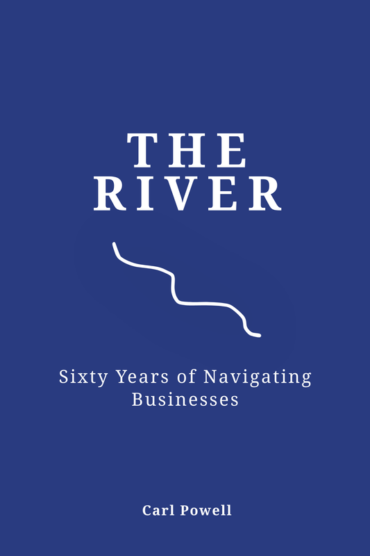The River - Sixty Years of Navigating Businesses - PREORDER, Paperback